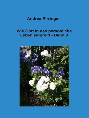 cover image of Wie Gott in das persönliche Leben eingreift--Band 8